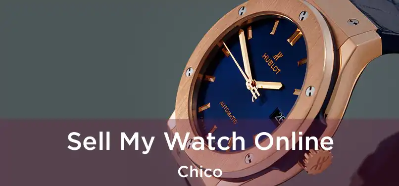 Sell My Watch Online Chico