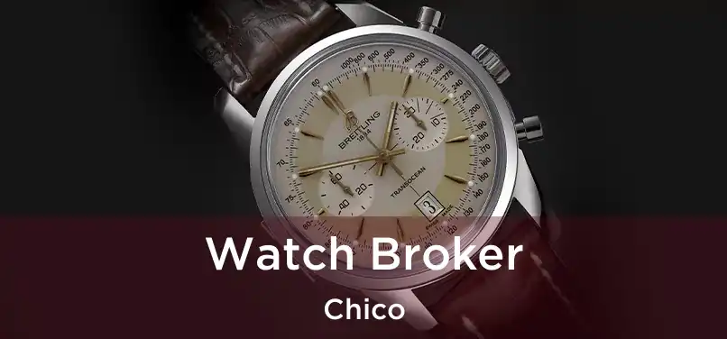 Watch Broker Chico